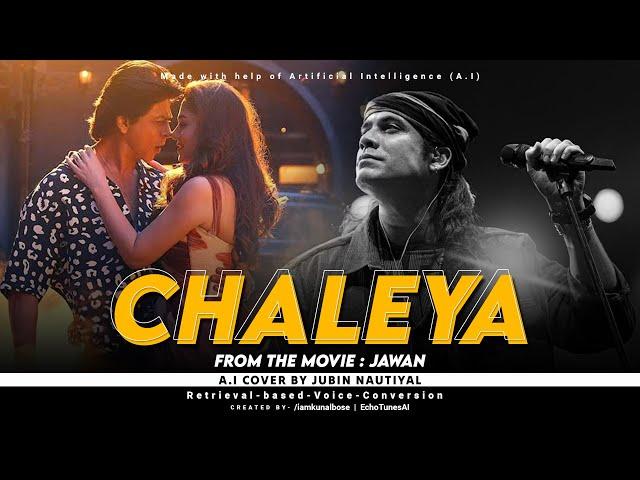 Chaleya : Jawan | Ai Cover by Jubin Nautiyal | Ai Cover Song | Shah Rukh Khan | Nayanthara | Atlee |