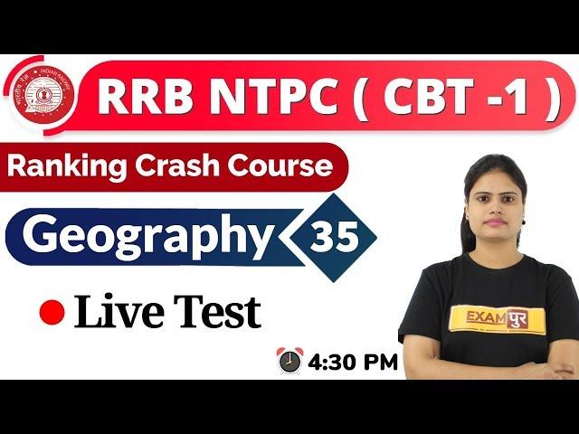 Class-35 || RRB NTPC/RRC Group-D||Geography|By Arooshi Maam||Live Test