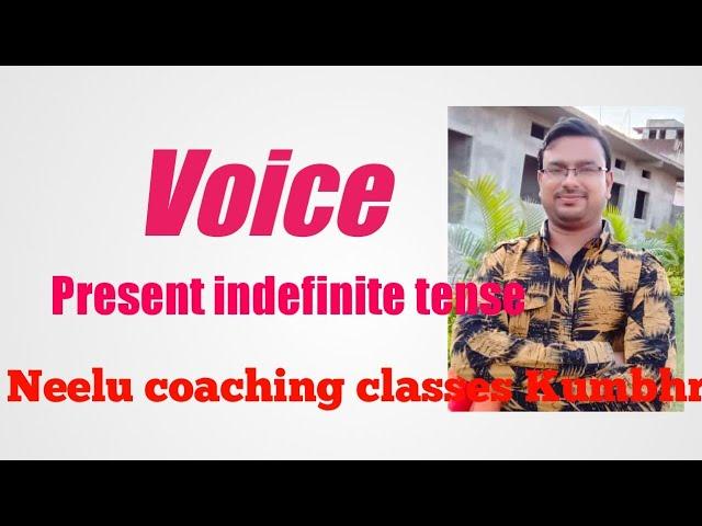 Neelu coaching classes Kumbhraj class 10and12 ke liye//voice//present indefinite tense//seekhe