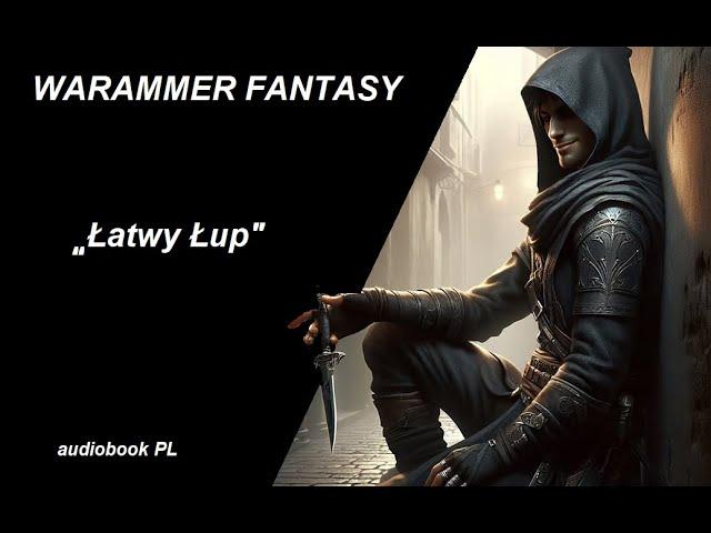 WARHAMMER FANTASY | Łatwy łup | audiobook PL