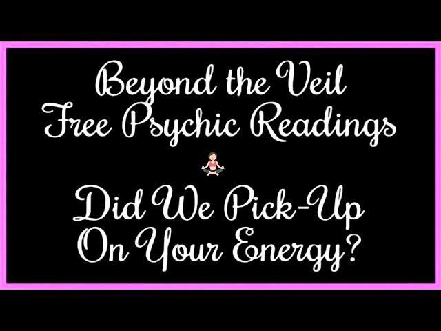 Beyond the Veil - Free Psychic Readings  SPECIAL ADDITION; Answering Your Questions! #psychic