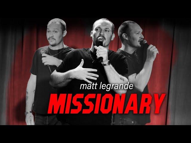 Matt LeGrande's MISSIONARY | Stand Up Comedy Special