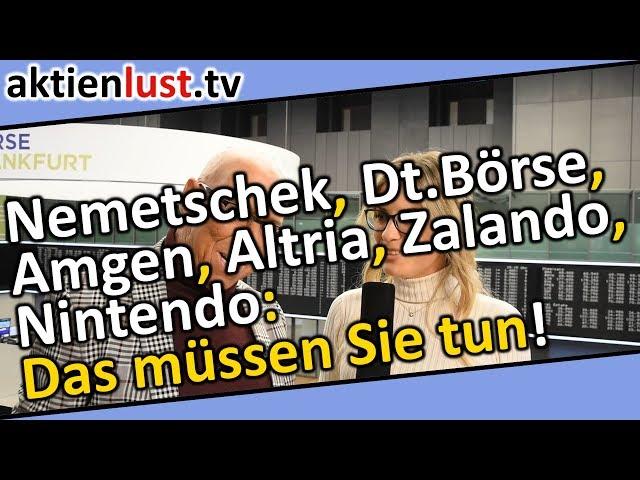 Nemetschek, Dt. Börse, Amgen, Altria, Zalando, Nintendo: Das müssen Sie jetzt tun!