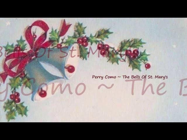 Perry Como ~ The Bells Of St  Mary's