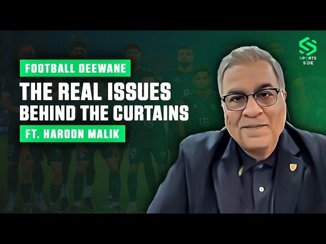 Exclusive with PFF NC Chairman Haroon Malik | Pakistan Football: Behind Closed Doors | Sports Side