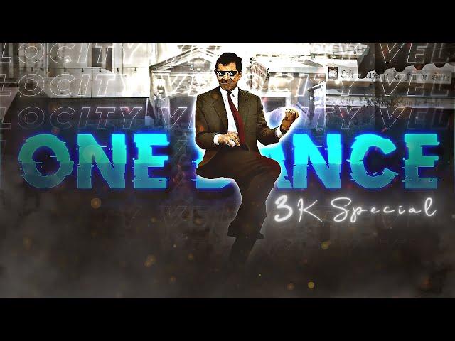 One Dance - Velocity Edit | 3k Special Edit