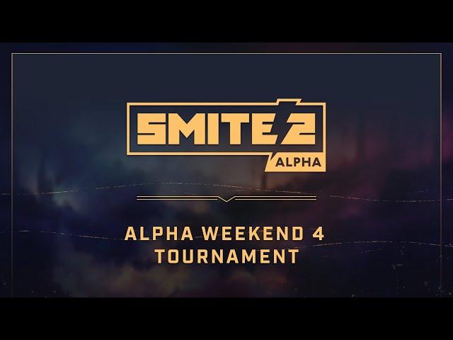 SMITE 2 // Alpha Weekend 4 Tournament - EMEA