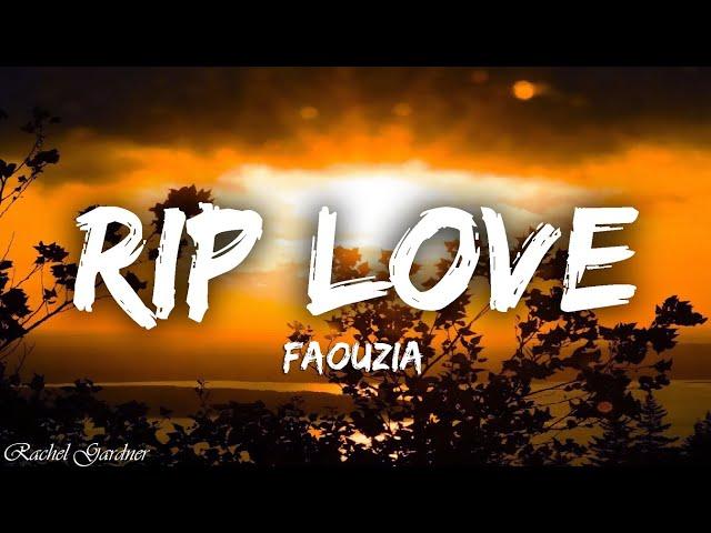 Faouzia - RIP Love (Lyrics)