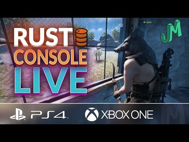 RUST  Full Release NOW Live  Rust Console Edition - Stream 226