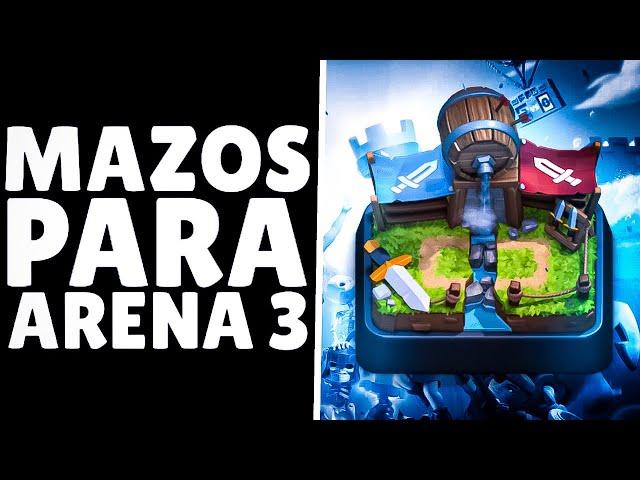 LOS 3 MEJORES MAZOS PARA ARENA 3 en Clash Royale