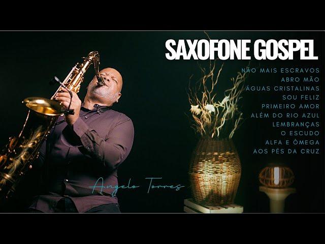 Saxofone Gospel - INSTRUMENTAL | Angelo Torres - As Melhores Músicas Gospel no SAX #SaxCover