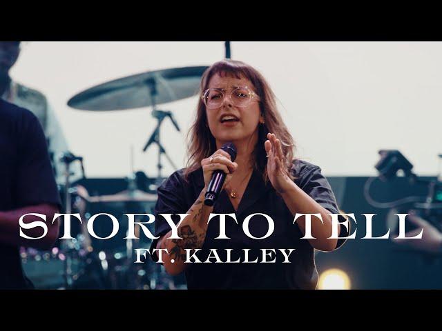 Story To Tell + Spontaneous // kalley // Live from Worship Together 2023
