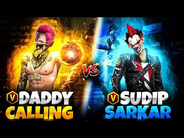 DADDYCALLING ON FIRE  ||SUDIP SARKAR VS DADDYCALLING ||CHALLENGE MACTH AFTER LONG TIME ️