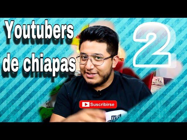 Youtubers de Chiapas 2 | Dani Soliman