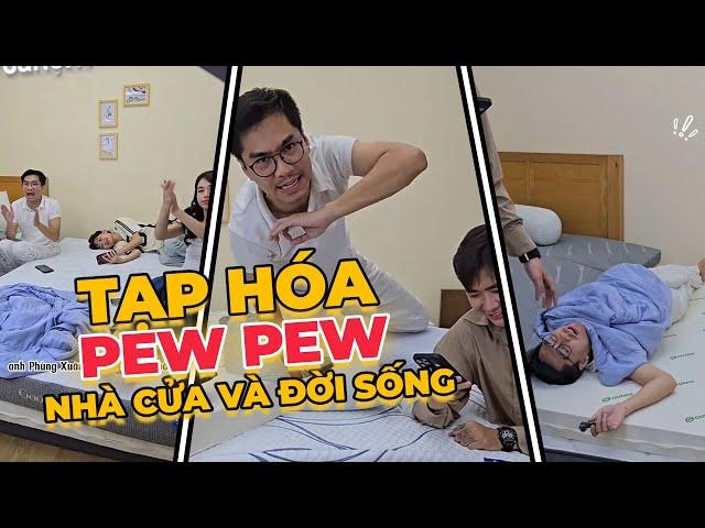 Tập #1 | Tổng hợp Highlights Tạp Hoá PewPew - Nhà cửa và Đời sống: "Rất thoải mái..."