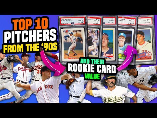 Top 10 Pitchers from the 1990s & Their Rookie Card Values - Junk Wax Era Rookie Cards Worth Money 