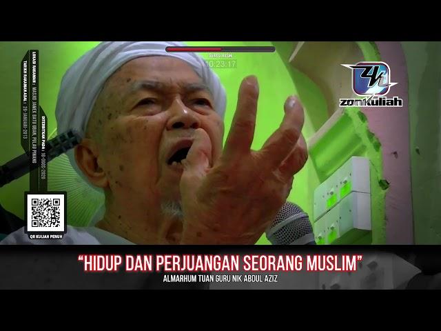 TAZKIRAH : Perjuangan Menuju Akhirat - Almarhum Tuan Guru Nik Abdul Aziz