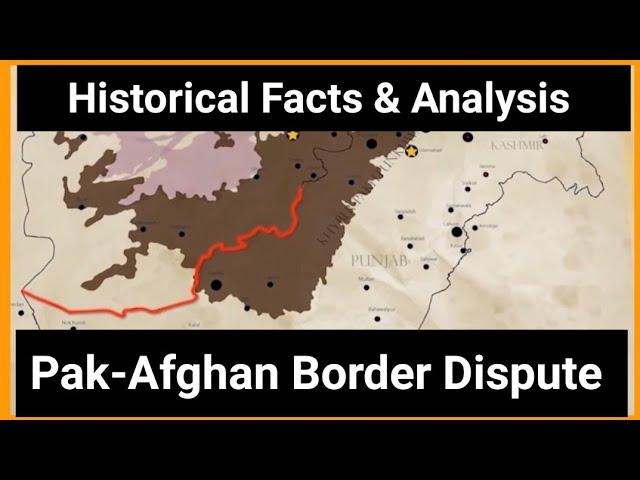 Pak-Afghan Border Dispute | Durand Line | Historical Facts | Comprehensive Analysis