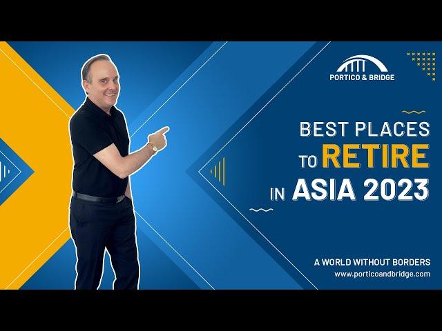 Best places to retire in Asia 2023