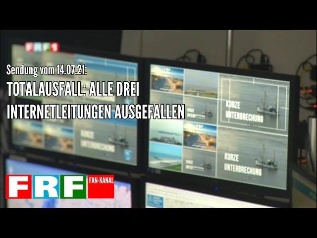 Friesischer Rundfunk: Totaler Internetausfall am 14.07.2021