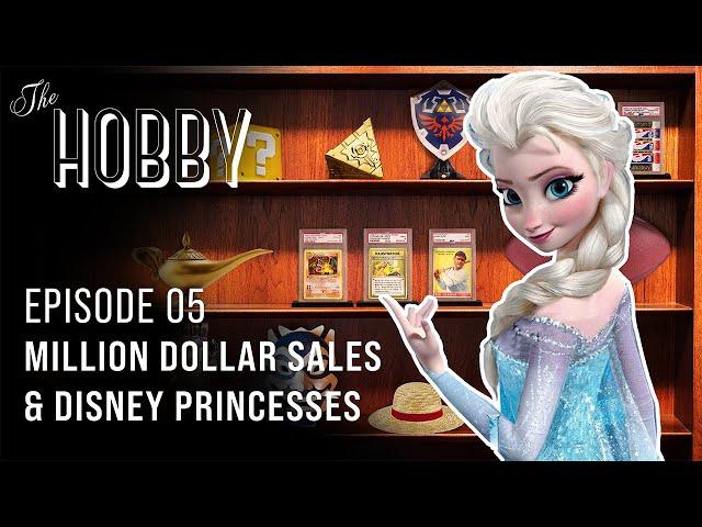 MILLION Dollar Sales & Disney Princesses || The Hobby Podcast - Ep. 5