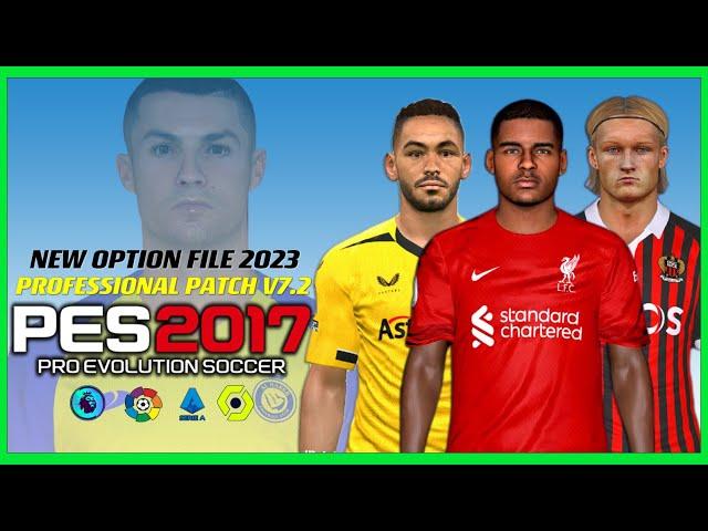 PES 2017 | PROFESSIONAL PATCH V7.2 NEW OPTION FILE 2023 JAN | 1/3/23 | PC
