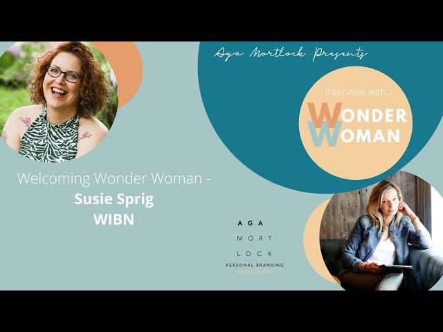 Aga Mortlock Presents Wonder Woman Interview with Susie Sprig.