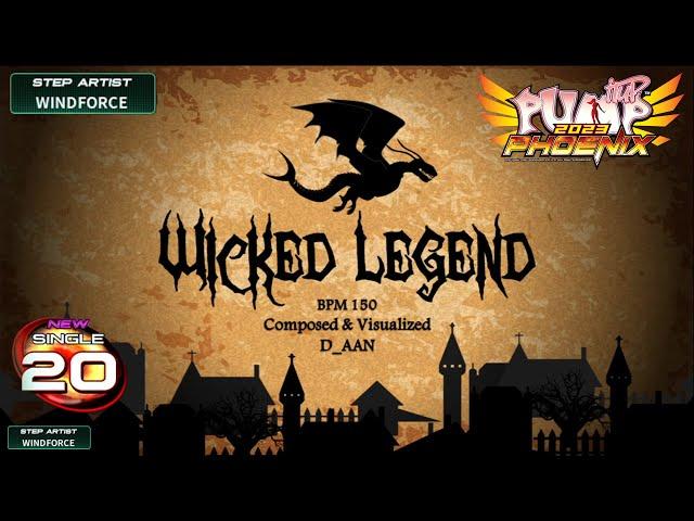 [PUMP IT UP PHOENIX] Wicked Legend(위키드 레전드) S20 (pre S19 → S20 / Phoenix Modified ver.)