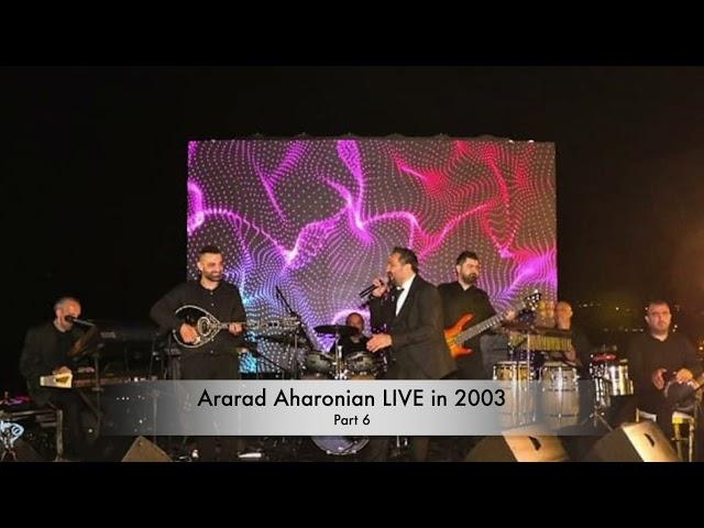 Ararad Aharonian Live in 2003 - Part 6