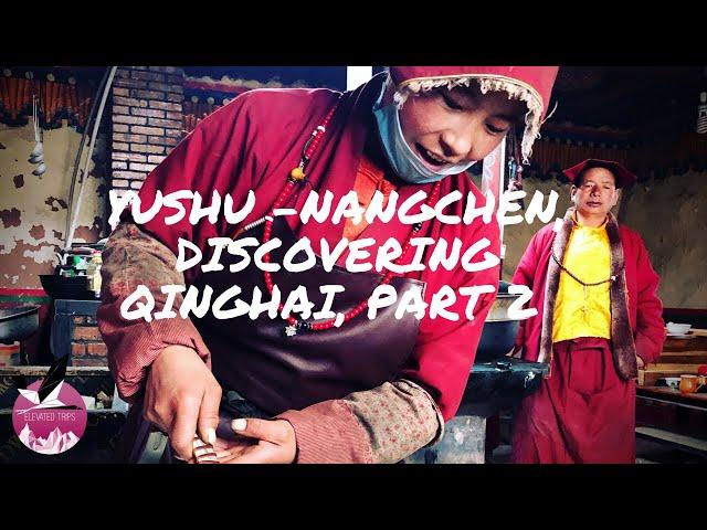 Yushu to Nangchen, Discovering Qinghai, Part 2