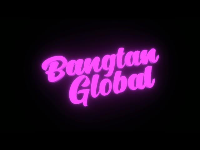 Welcome BTS ARMY and Everyone to Your Channel "BANGTAN GLOBAL"