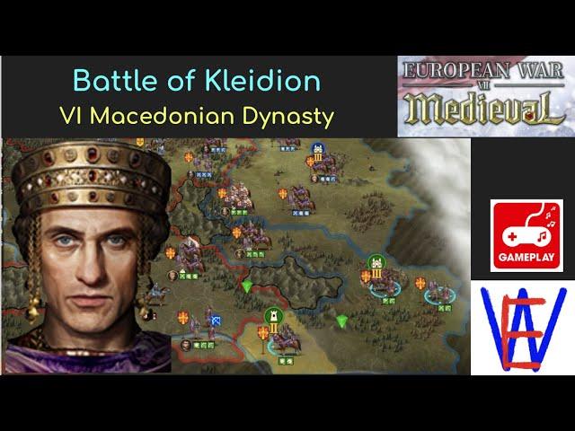 European War 7 (EW7): Battle of Kleidion, VI Macedonian Dynasty Last Mission!