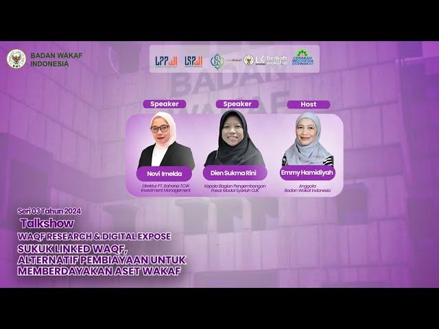 Talkshow Waqf  -  Sukuk Linked Waqf, Alternatif Pembiayaan Untuk memberdayakan Aset Wakaf