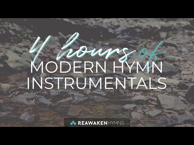 4 Hours of Instrumental Modern Worship - Hymns | The Trinity Project | Reawaken Hymns