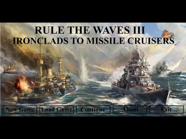 Rule the Waves 3 - Building Better Battleships, Today!