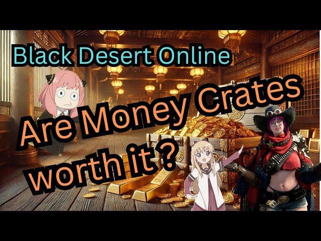 Black Desert Online - Are Money Crates worth it? | ‼️Trading 2025‼️