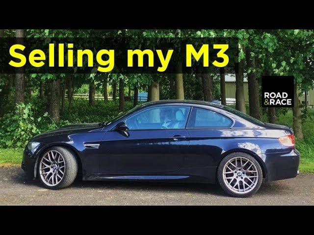 Why I'm selling my M3 | Road & Race V015