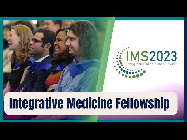 Andrew Weil Center for Integrative Medicine Fellowship.