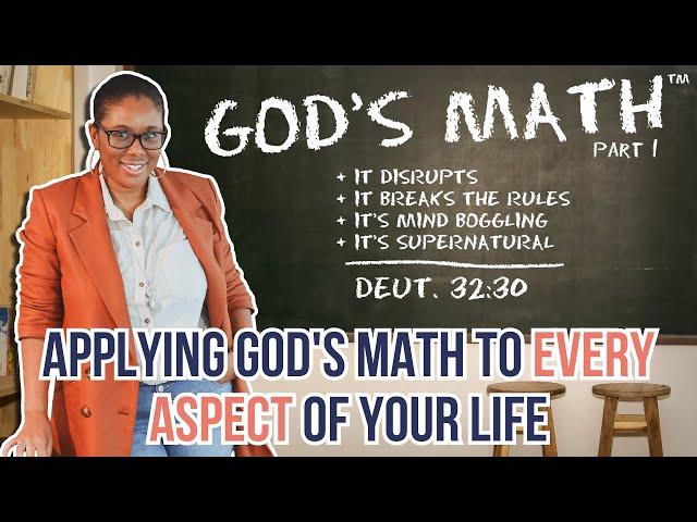 God's Math Part 1: Applying God's Math to every aspect of your life