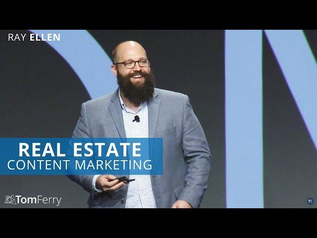 Generating Real Estate Leads and Clients with Content Marketing | Ray Ellen | Summit 2017