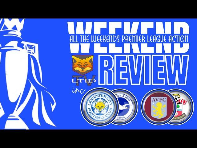 Premier League Review | MW 15| inc Leicester City v Brighton