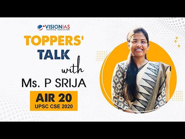 Toppers Talk with P Srija, Rank 20, UPSC Civil Services 2020