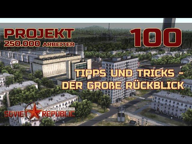 Tipps und Tricks - der große Rückblick | Let's Play Workers and Resources 100