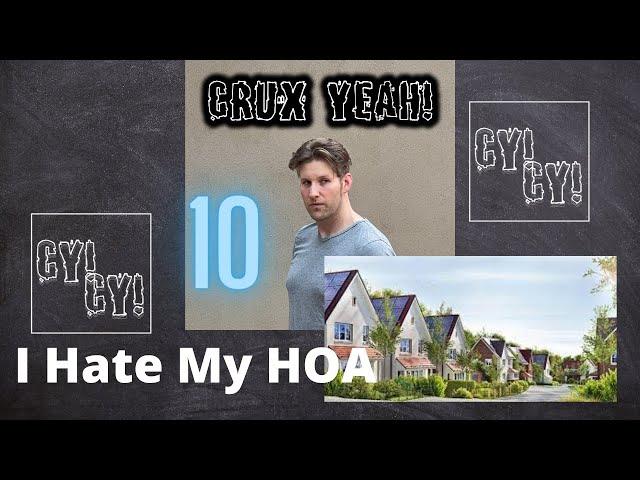 CRUX YEAH! 10 - I Hate My HOA (Crux Crawford)