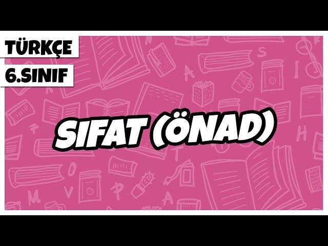 6. Sınıf Türkçe - Sıfat (Ön Ad) | 2022