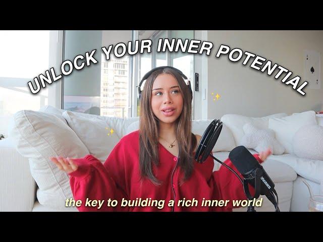 HOW TO BUILD A RICH INNER WORLD | cultivating depth, self-connection, and the art of introspection