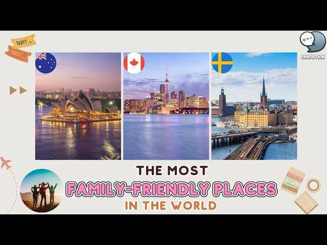 The Most Family-Friendly Places in the World