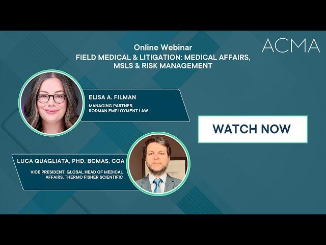 Field Medical & Litigation: Medical Affairs, MSLs & Risk Management