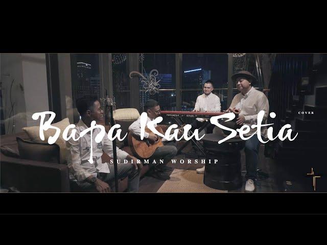 Bapa Kau Setia - Sudirman Worship (Acoustic Cover)