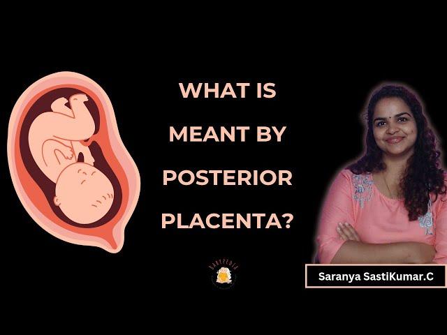 What is a Posterior Placenta? | What is meant by Posterior placenta during pregnancy ?